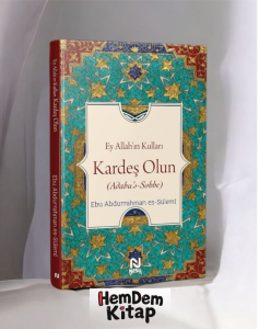 Ey Allah'ın Kulları Kardeş Olun