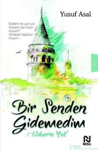 Bir Senden Gidemedim Haberin Yok Bir Senden Gidemedim Haberin Yok