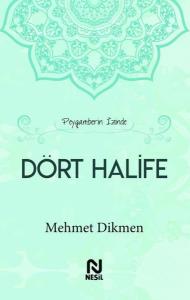 Peygamberin İzinde Dört Halife Peygamberin İzinde Dört Halife