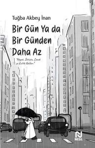 Bir Gün Ya Da Bir Günden Daha Az Bir Gün Ya Da Bir Günden Daha Az
