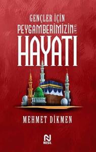 Gençler İçin Peygamberimizin Hayatı Gençler İçin Peygamberimizin Hayatı