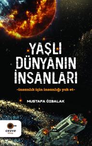 Yaşlı Dünyanın İnsanları Yaşlı Dünyanın İnsanları
