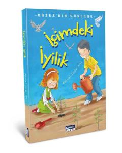 İçimdeki İyilik - Kübra'nın Günlüğü İçimdeki İyilik - Kübra'nın Günlüğü