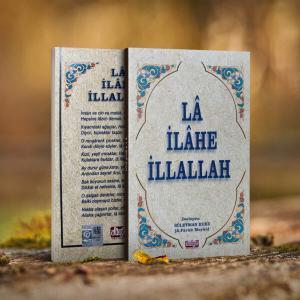 Lâ İlâhe İllallah Lâ İlâhe İllallah
