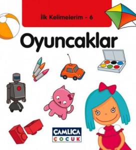 Oyuncaklar / İlk Kelimelerim -6 Oyuncaklar / İlk Kelimelerim -6
