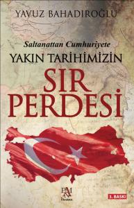 Yakın Tarihimizin Sır Perdesi