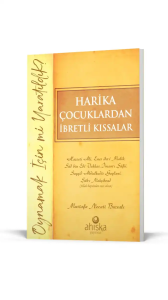 Harika Çocuklardan İbretli Kıssalar Harika Çocuklardan İbretli Kıssalar