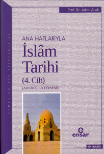 Anahatlarıyla İslam Tarihi - 4 ; Anahatlarıyla İslam Tarihi - 4 ;