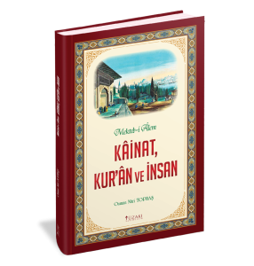 Kainat, Kuran ve İnsan Kainat, Kuran ve İnsan