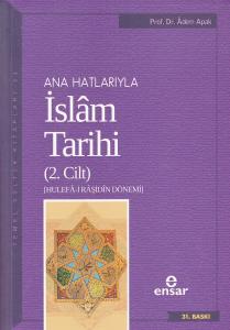 Anahatlarıyla İslam Tarihi - 2 Anahatlarıyla İslam Tarihi - 2