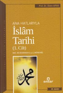 Anahatlarıyla İslam Tarihi - 1 Anahatlarıyla İslam Tarihi - 1