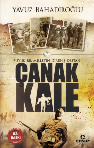 Büyük Bir Milletin Direniş Destanı Çanakkale Büyük Bir Milletin Direniş Destanı Çanakkale