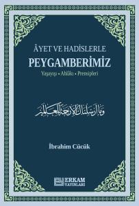 Ayet ve Hadislerle Peygamberimiz Ayet ve Hadislerle Peygamberimiz