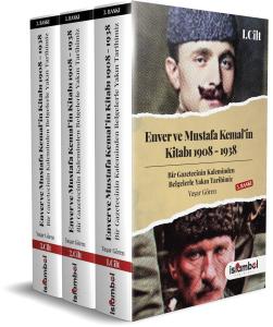 Enver ve Mustafa Kemal'in Kitabı 1908-1938 (3 Cilt Takım)