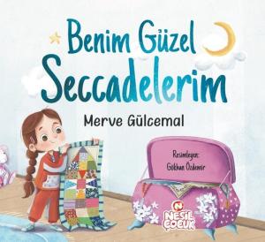 Benim Güzel Seccadelerim Benim Güzel Seccadelerim