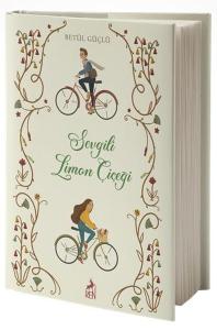 Sevgili Limon Çiçeği (Ciltli) Sevgili Limon Çiçeği (Ciltli)