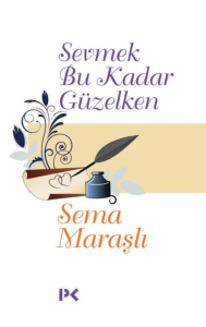 Sevmek Bu Kadar Güzelken Sevmek Bu Kadar Güzelken