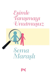 Eşimle Tanışmayı Unutmuşuz Eşimle Tanışmayı Unutmuşuz