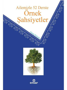 Ailemizle 52 Derste Örnek Şahsiyetler Ailemizle 52 Derste Örnek Şahsiyetler