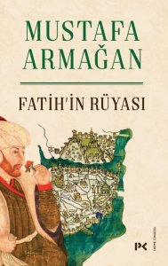 Fatih’in Rüyası Fatih’in Rüyası
