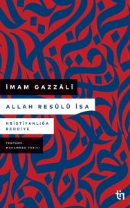 Allah Resûlü İsa - Hristiyanlığa Reddiye