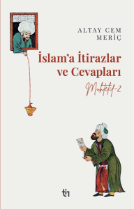 Muhtelif 2 - İslam'a İtiraz ve Cevapları Muhtelif 2 - İslam'a İtiraz ve Cevapları