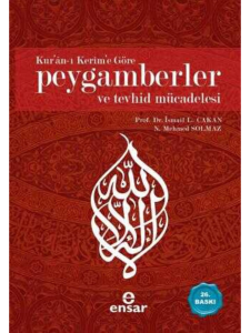 Kuranı Kerime Göre Peygamberler ve Tevhid Mücadelesi Kuranı Kerime Göre Peygamberler ve Tevhid Mücadelesi