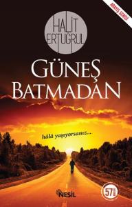 Güneş Batmadan Güneş Batmadan