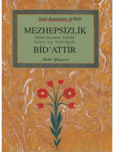 Mezhepsizlik Bidattır Mezhepsizlik Bidattır