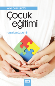 Aile Okulunda Çocuk Eğitimi Aile Okulunda Çocuk Eğitimi
