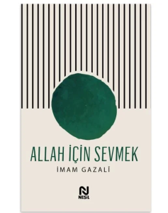 Allah İçin Sevmek Allah İçin Sevmek