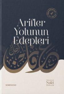 Arifler Yolunun Edepleri (Ciltli) Arifler Yolunun Edepleri (Ciltli)