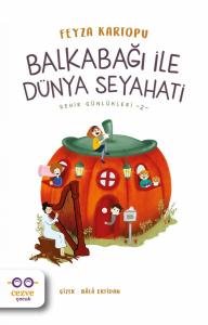 Balkabağı ile Dünya Seyahati - Şehir Günlükleri 2 Balkabağı ile Dünya Seyahati - Şehir Günlükleri 2