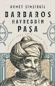 Barbaros Hayreddin Paşa Barbaros Hayreddin Paşa