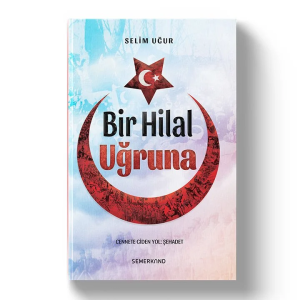 Bir Hilal Uğruna Bir Hilal Uğruna