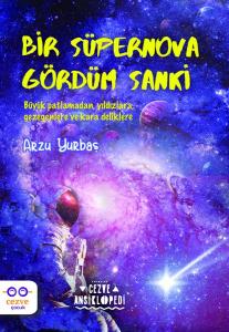 Bir Süpernova Gördüm Sanki - Cezve Ansiklopedi Bir Süpernova Gördüm Sanki - Cezve Ansiklopedi