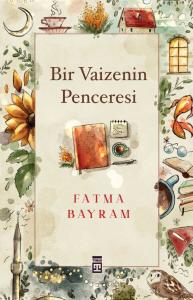 Bir Vaizenin Penceresi Bir Vaizenin Penceresi