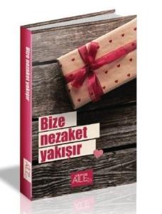 Bize Nezaket Yakışır Bize Nezaket Yakışır
