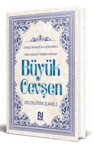 Büyük Cevşen (Türkçe Okunuşlu ve Açıklamalı) Büyük Cevşen (Türkçe Okunuşlu ve Açıklamalı)
