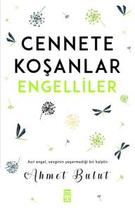 Cennete Koşanlar Engelliler Cennete Koşanlar Engelliler
