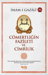 Cömertliğin Fazileti ve Cimrilik Cömertliğin Fazileti ve Cimrilik