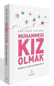 Ebu Cehil Çağında Muhammedi Kız Olmak Ebu Cehil Çağında Muhammedi Kız Olmak