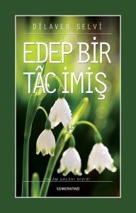 Edep Bir Tac İmiş Edep Bir Tac İmiş
