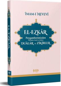 El-Ezkâr (Peygamberimizden (s.a.v.) Dualar ve Zikirler) El-Ezkâr (Peygamberimizden (s.a.v.) Dualar ve Zikirler)