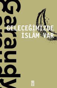 Geleceğimizde İslam Var Geleceğimizde İslam Var