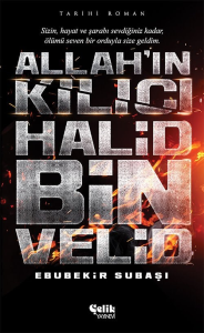 Allah'ın Kılıcı Halid Bin Velid Allah'ın Kılıcı Halid Bin Velid