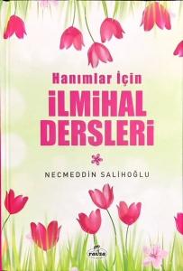Hanımlar İçin İlmihal Dersleri Hanımlar İçin İlmihal Dersleri