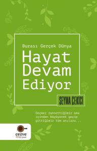 Hayat Devam Ediyor – Burası Gerçek Dünya Hayat Devam Ediyor – Burası Gerçek Dünya