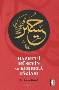 Hazret-i Hüseyin ve Kerbela Faciası Hazret-i Hüseyin ve Kerbela Faciası