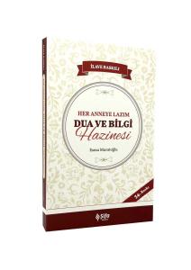 Her Anneye Lazım Dua ve Bilgi Hazinesi Her Anneye Lazım Dua ve Bilgi Hazinesi